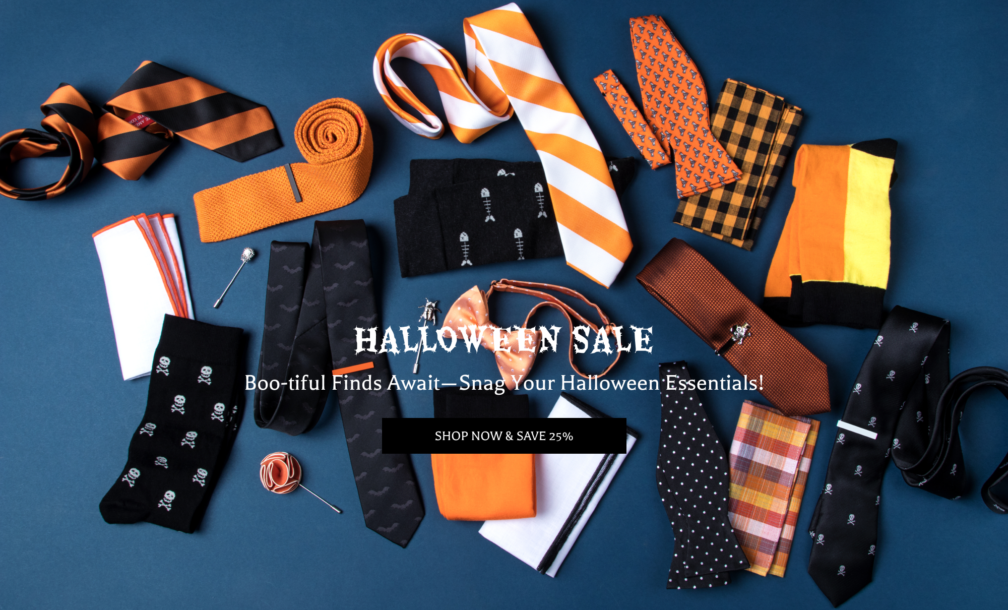 TIES | Halloween 2024 Sale | 25% Off