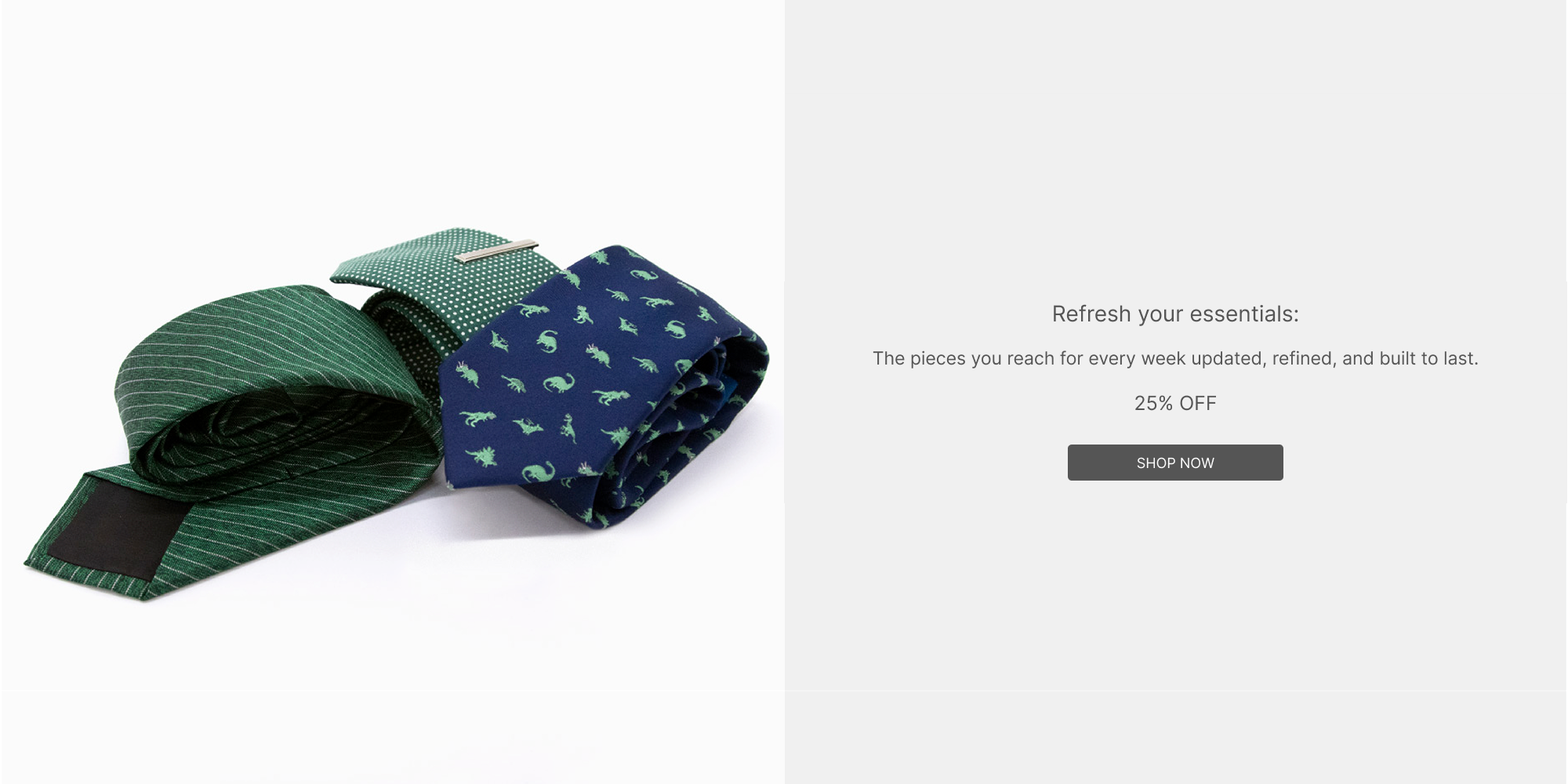 TIES | Essentials Sale 25% Off